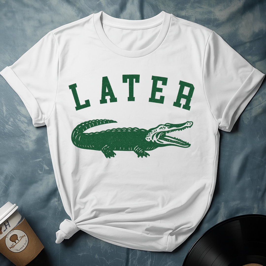 Funny Later Vibes T-Shirt