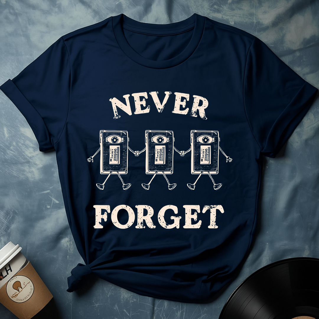 Never Forget T-Shirt