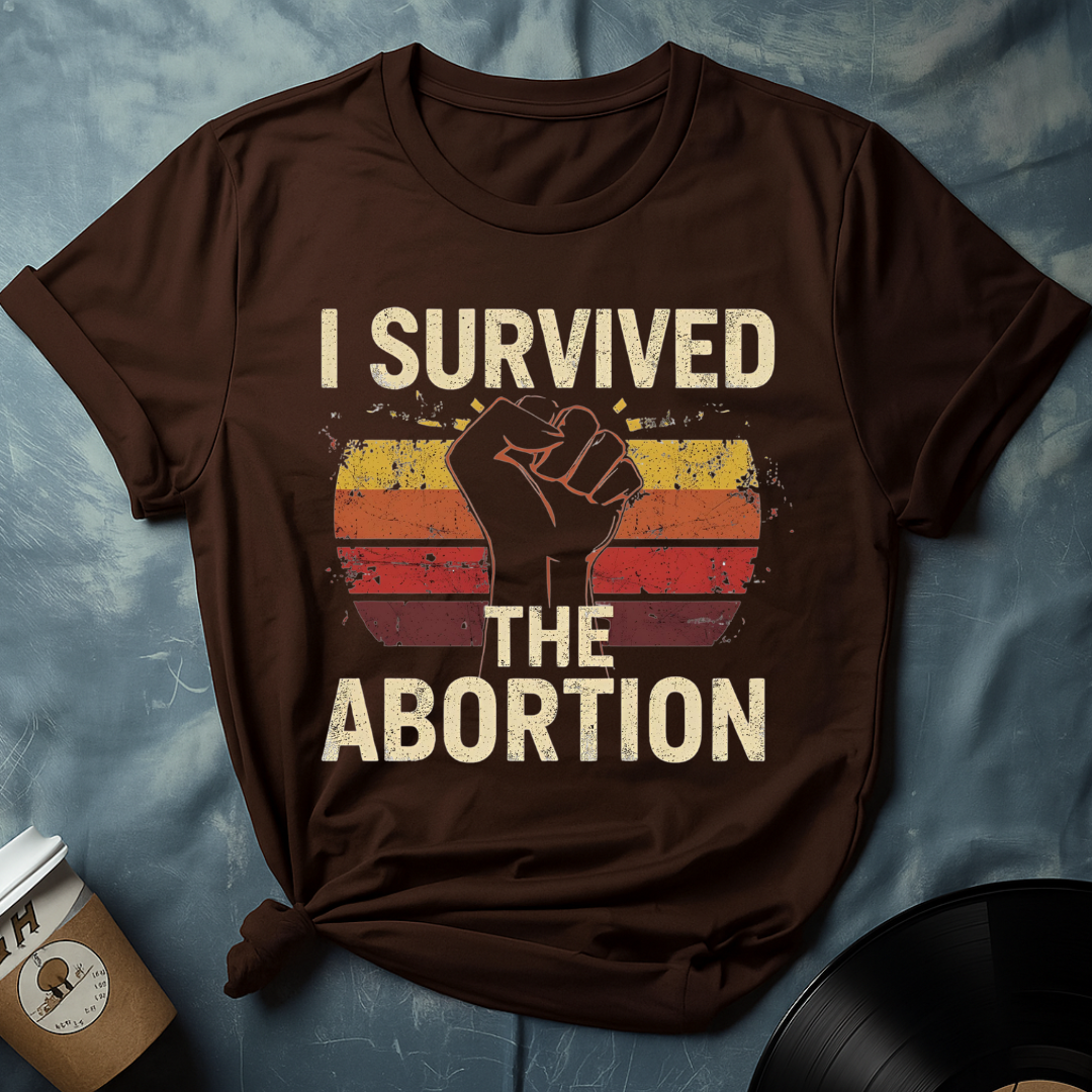 I SURVIVED THE ABORTION T-Shirt