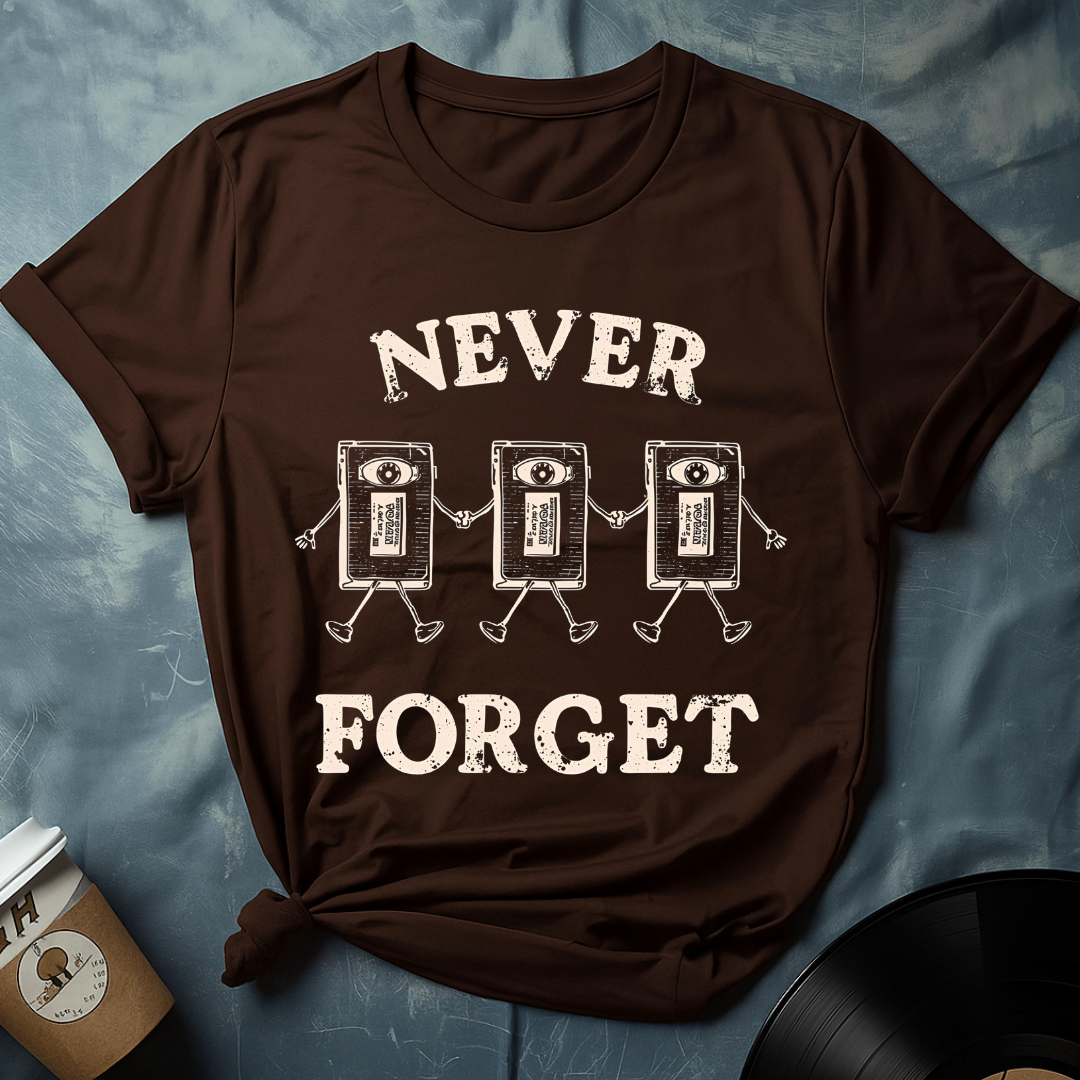 Never Forget T-Shirt