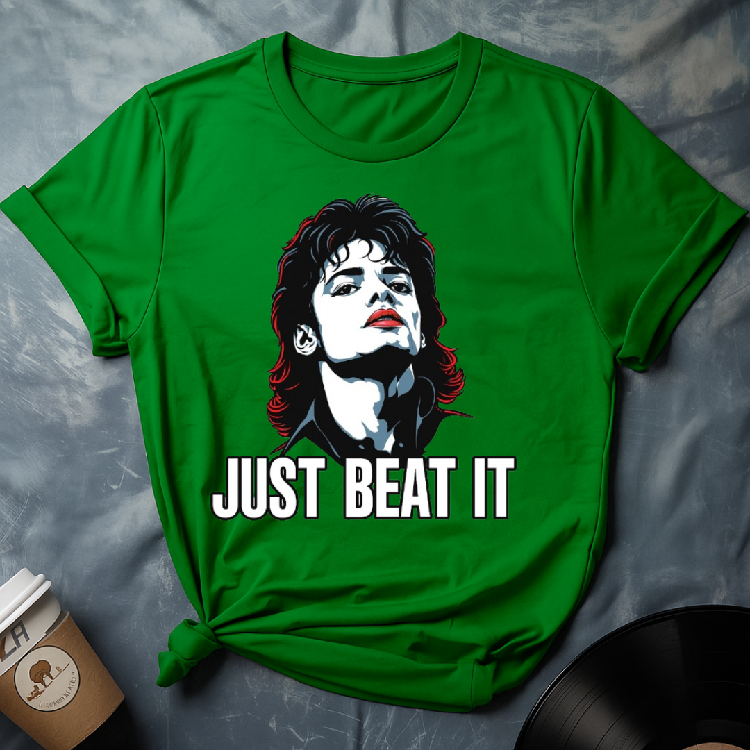 JUST BEAT IT T-Shirt