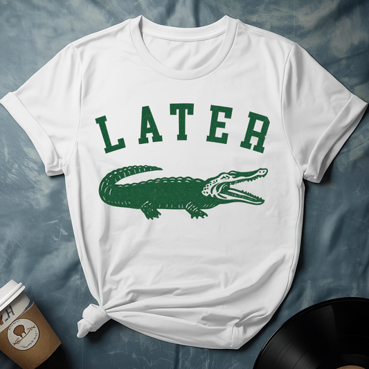 Funny Later Vibes T-Shirt