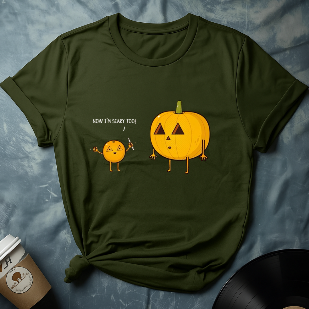 Now I'm Scary Too T-Shirt