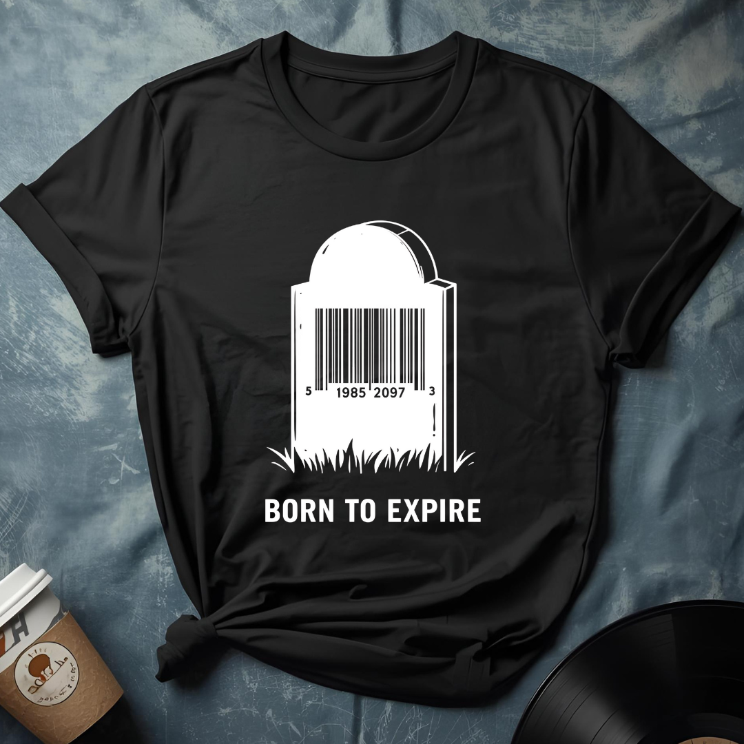 Born To Expire T-Shirt
