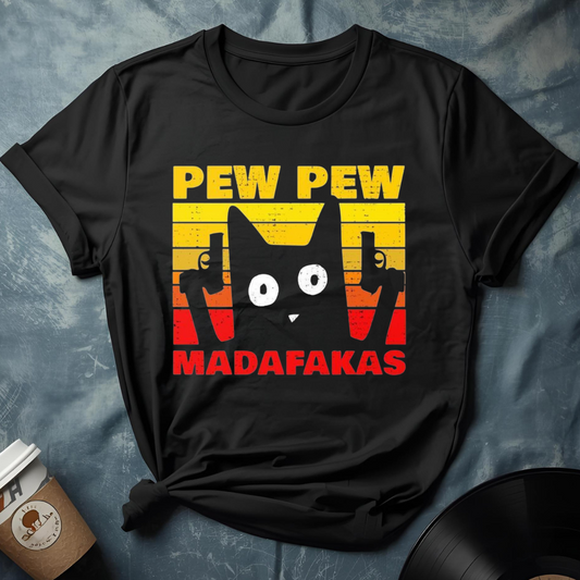PEW PEW MADAFAKAS T-Shirt