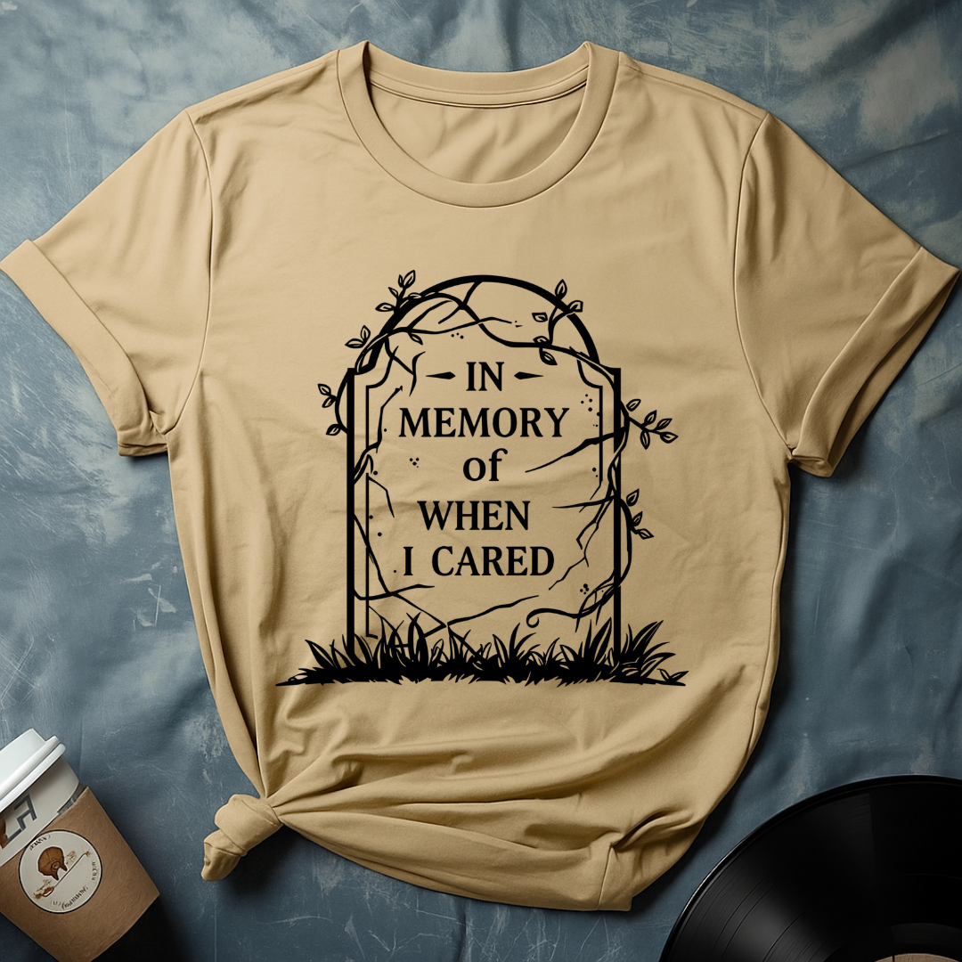 In Memory of When I Cared - Halloween T-Shirt