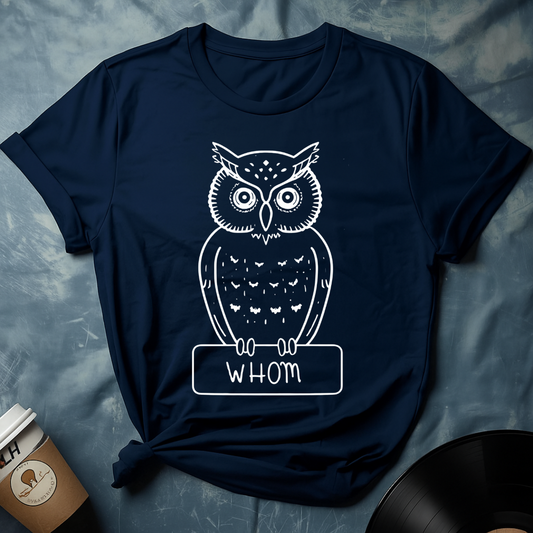 Owl Meme Shirt – Whom, Not Who
