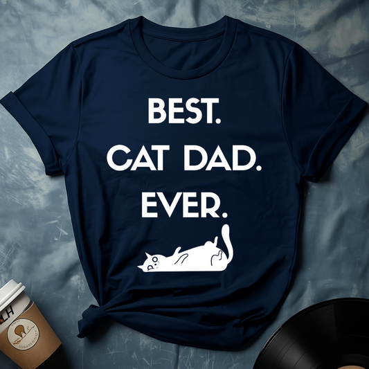 BEST CAT DAD EVER T-Shirt