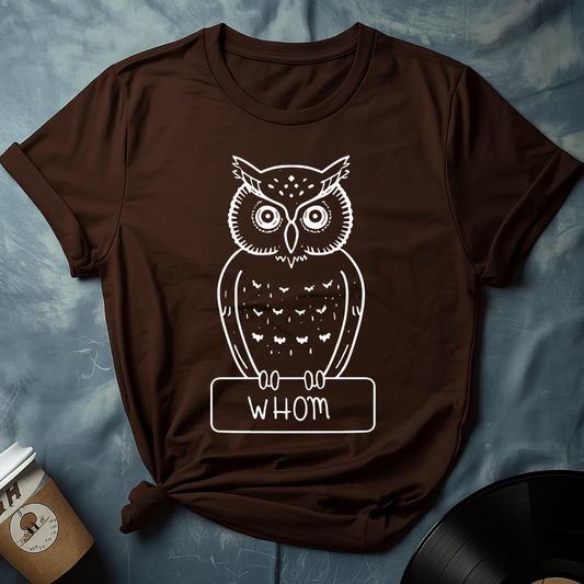 Owl Meme Shirt – Whom, Not Who