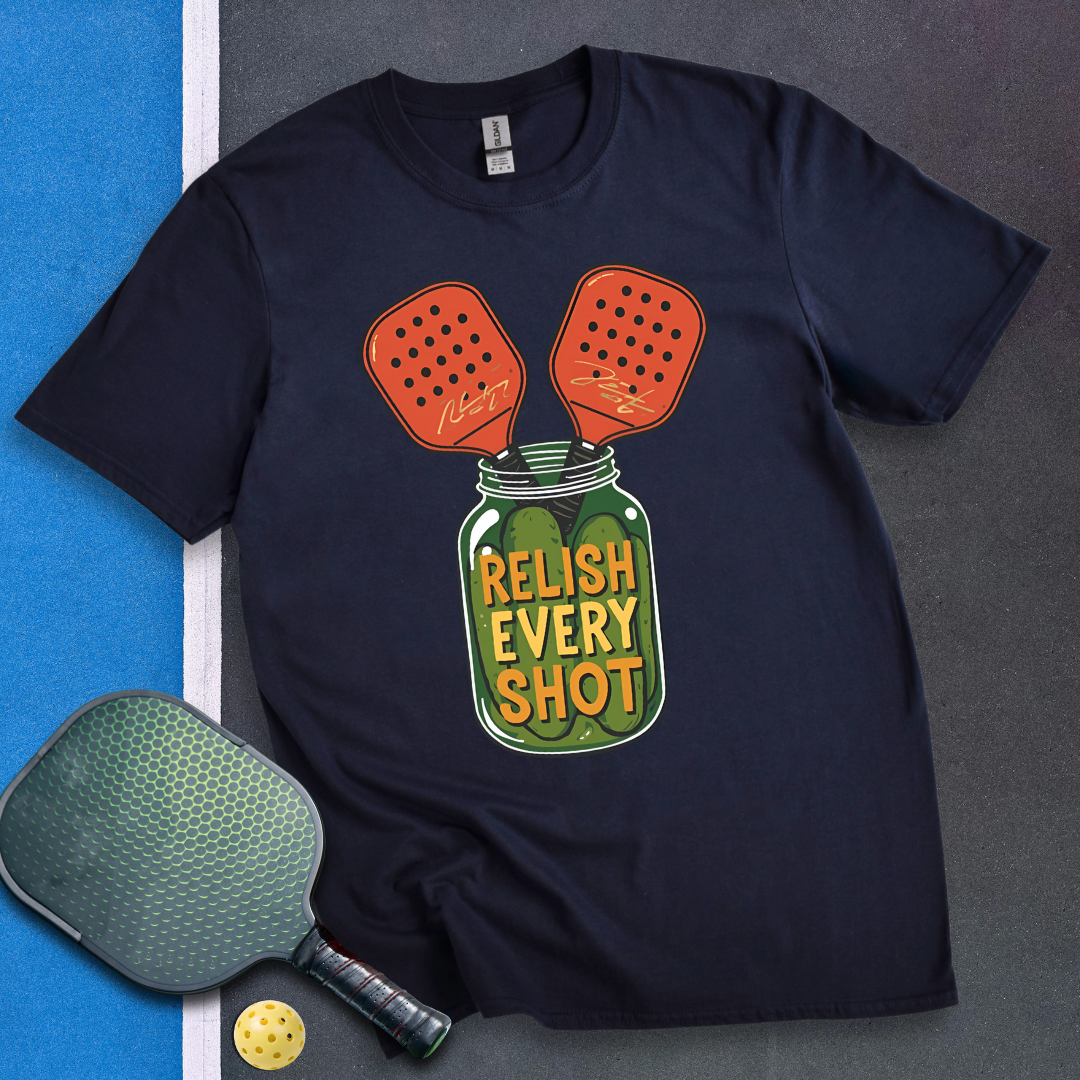 Relish Every Shot T-Shirt