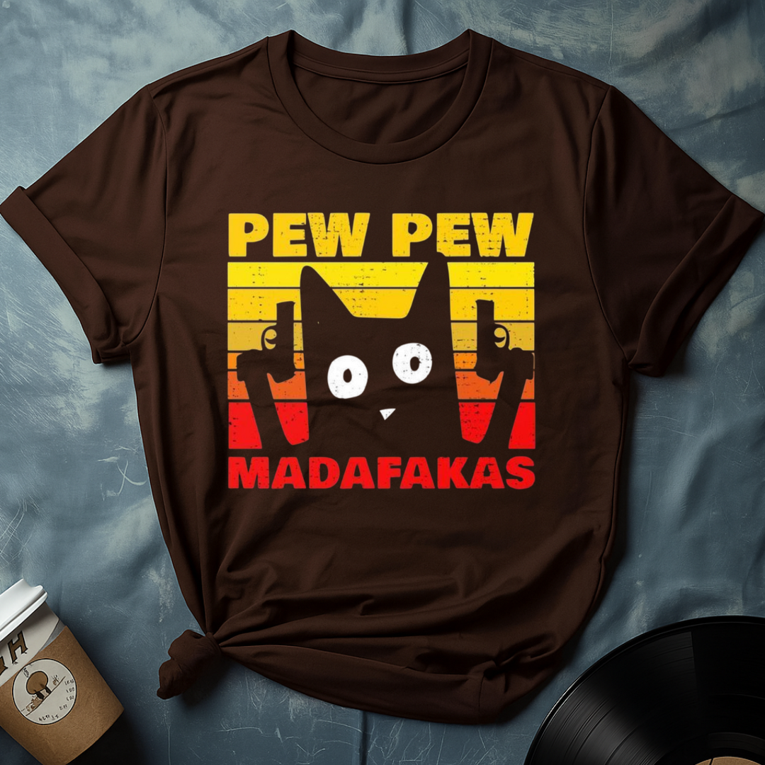 PEW PEW MADAFAKAS T-Shirt