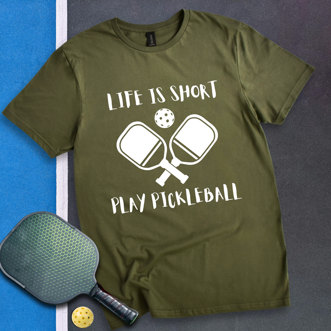 Life Is Short Play Pickleball T-Shirt
