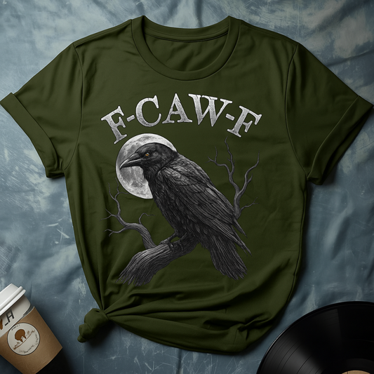 Funny F-CAW-F Crow T-Shirt