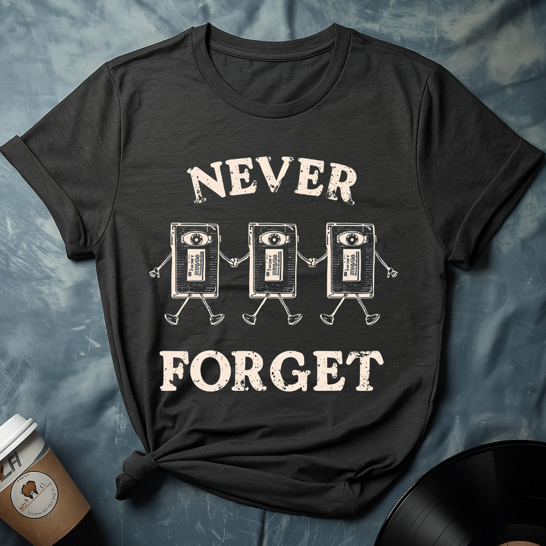 Never Forget T-Shirt